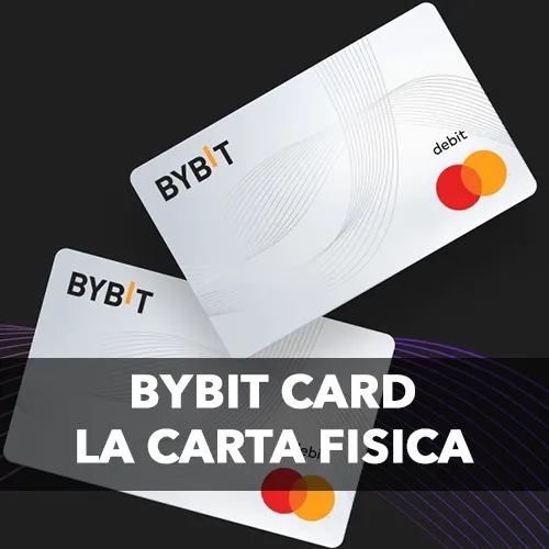 Bybit Card: Come Funziona La Carta Fisica, Costi, Limiti e Come Ordinare