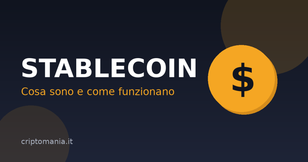 Stablecoin: cosa sono e come funzionano