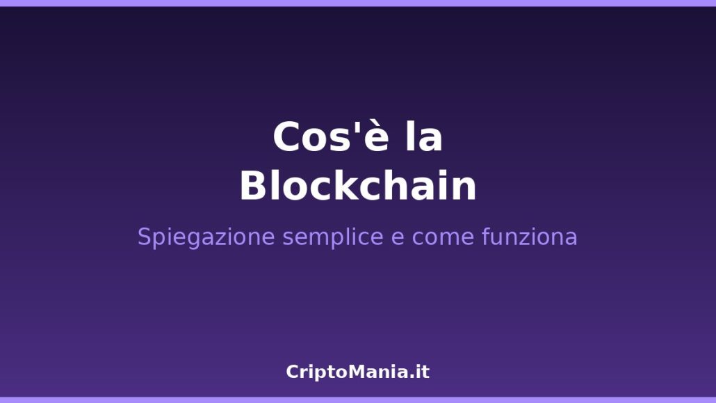 Cos'è la blockchain spiegazione semplice