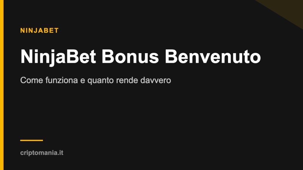 NinjaBet bonus benvenuto: come funziona e quanto rende